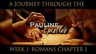 Pauline Epistles  Romans Chapter 1 [upl. by Aruon]