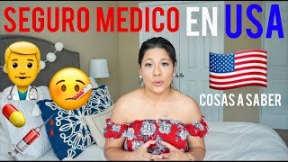 COMO FUNCIONA EL SEGURO MEDICO EN ESTADOS UNIDOS  COSAS QUE DEBES SABER  AL DETALLE EXPLICADO [upl. by Delwin736]