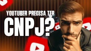 CNPJ PARA YOUTUBERS É NECESSÁRIO SAIBA MAIS [upl. by Tnarud]