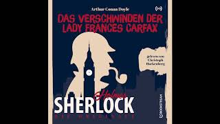 Sherlock Holmes Die Klassiker  Das Verschwinden der Lady Frances Carfax Komplettes Hörbuch [upl. by Waxman471]