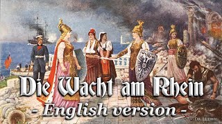 Die Wacht am Rhein German patriotic anthemEnglish version [upl. by Lavinie]