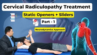 CERVICAL RADICULOPATHY TREATMENT  STATIC OPENER  SLIDER TECHNIQUE  NEURODYNAMICS APPROACH [upl. by Salomie]