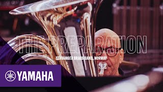 Stavanger Brass Band Documentary  23  The Preparation  Yamaha Music [upl. by Annodahs599]