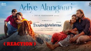 Adiye Alangaari song reaction video  Thandakaaranyam  Dinesh  Kalaiyarasan Justin  PaRanjith [upl. by Gnoz]