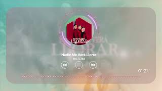 NADIE ME VERA LLORAR  HISTERIA AUDIO OFICIAL [upl. by Wiedmann]