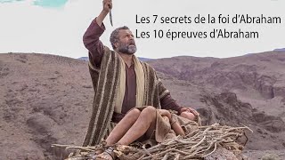 Les 7 secrets de la foi dabraham et les 10 épreuves dAbraham [upl. by Nikolaos]