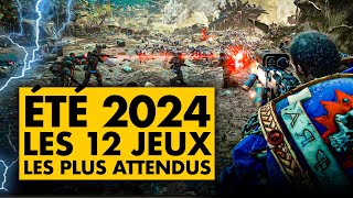 Les 12 JEUX les PLUS ATTENDUS de lÉTÉ 2024  🔥 De TRÈS GROS TITRES à venir [upl. by Marjana]