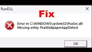 Windows 11 24H2 Fix Error Missing Entry PcaWallpaperAppDetect In C\WINDOWS\system32\PcaSvcdll [upl. by Schumer]