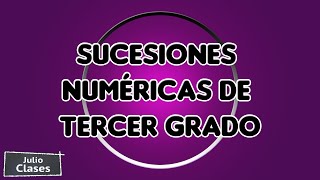 Sucesiones Numéricas de tercer grado [upl. by Tekcirk]