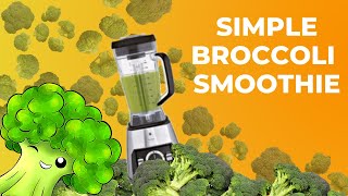 Simple Broccoli Smoothie Recipe High Fiber [upl. by Yajeet]