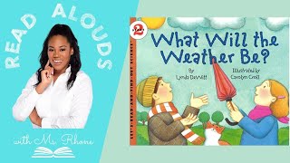 What Will The Weather Be  Read Aloud for Kids Kindergarten  Ms Rhone [upl. by Glassco]