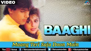 Maang Teri Saja Doon Main Baaghi [upl. by Tichonn]