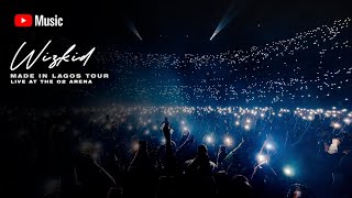 Wizkid  Come Closer Live at The O2 London Arena  Made in Lagos Tour Livestream [upl. by Stephenson]