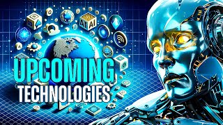 10 Emerging Technologies that will change the world forever [upl. by Inami]