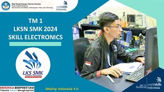 TM 1 LKS Nasional SMK 2024  Kejuruan Electronics [upl. by Eyot]