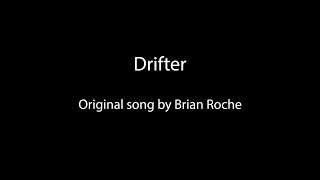 Drifter Acoustic  Original Song by Brian Roche  Official Lyric Video [upl. by Mel797]