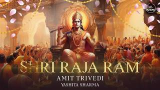 Shri Raja Ram Video I Amit Trivedi I Yashita Sharma I Jaishree Trivedi I Ram Bhajan 2024 I AT Azaad [upl. by Blinni]