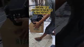 unboxing 1 Set evaporator dan Motor blower Panther GT panther otomotif [upl. by Thisbe]