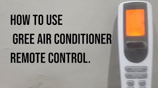 how to use gree air conditioner remote control [upl. by Othella]