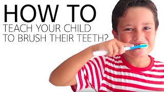 How to Teach Your Child to Brush His Teeth [upl. by Armallas]