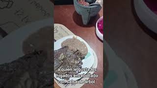 hígados encebollados con frijoles y salsa de molcajete de árbol [upl. by Guerra]