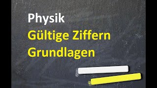 Physik  Gültige Ziffern  Grundlagen [upl. by Ilac249]