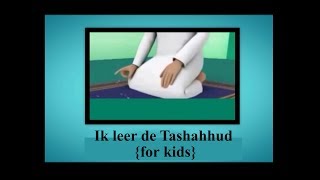 Ik leer de Tashahhud for kids [upl. by Sydelle]