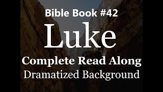 Bible Book 42 Luke Complete  King James 1611 KJV Read Along  Diverse Readers Dramatized Theme [upl. by Cally]