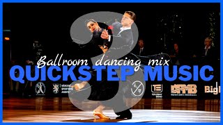 QUICKSTEP MUSIC MIX vol3  Dancesport amp Ballroom Dancing Music [upl. by Rogergcam]