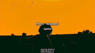 Phora  Ashamed Lyrics [upl. by Uokes169]