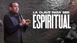 La Clave Para Ser Espiritual  Pastor Juan Carlos Harrigan [upl. by Namref]