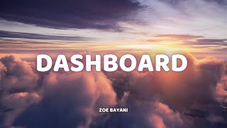 Zoe Bayani  Dashboard Lyrics [upl. by Eromle]