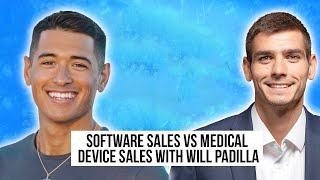 Software Sales VS Medical Device Sales with Will Padilla [upl. by Aimar]