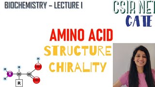 AMINO ACIDIts structureCHIRALITYCSIRNETgateLife sciencebiochemistry lecture 1 [upl. by Dohsar]