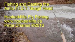 Fishing and Casting the new Airflo FIST Skagit Head [upl. by Scotty838]