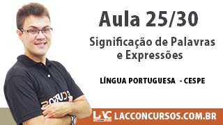 Significação de Palavras e Expressões  Língua Portuguesa CESPE  2530 [upl. by Lenor272]