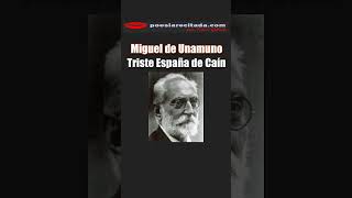 Miguel de Unamuno  Triste España de Caín poesia poemas [upl. by Ayotna966]