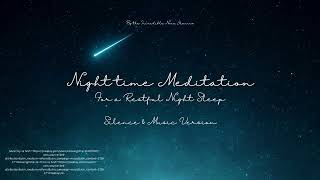 Nighttime Meditation 1  Silent Music Version [upl. by Buroker]