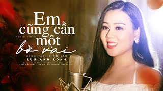 Em Cũng Cần Một Bờ Vai St Đình Văn  Lưu Ánh Loan  MV OFFICIAL [upl. by Nanny217]