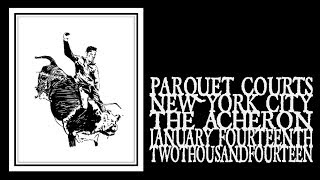 Parquet Courts  The Acheron 2014 Full Show [upl. by Adnahsal]