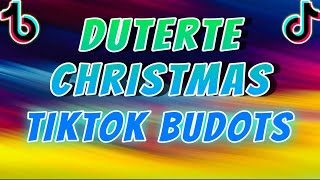 TikTok Budots  Duterte Christmas  Dj Michael C Remix [upl. by Rick]