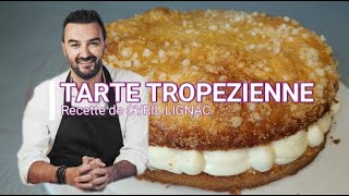 La TARTE TROPEZIENNE  la recette de Cyril Lignac [upl. by Delwyn286]