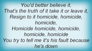 999  Homicide Lyrics [upl. by Aisinut155]