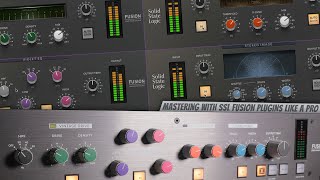 Mastering with SSL Fusion PLUGINS Like A Pro [upl. by Adnhoj361]