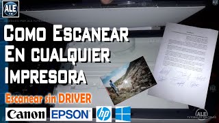 Como Escanear Documentos Fotos Sin Programas En Cualquier Impresora En Windows – Canon Epson Hp [upl. by Durrett]