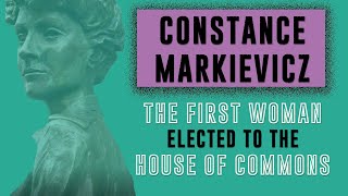 Constance Markievicz the first woman elected to the House of Commons [upl. by Charisse]