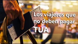 ¿Qué viajeros no deben pagar TUA al viajar en avión [upl. by Keene]