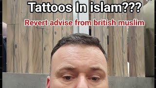 TATTOOS IN ISLAM HARAM MUSLIM REVERT ON TATTOOS AS A MUSLIM BRITISH REVERT DAWAH allhamdulilah [upl. by Sedgewake]