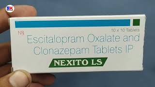 Nexito LS Tablet  Escitalopram Oxalate and Clonazepam Tablet  Nexito Ls Tablet Uses Benefit Dosage [upl. by Yniffit]