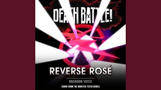 Death Battle Reverse Rosé [upl. by Linda]